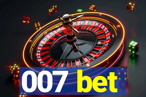 007 bet